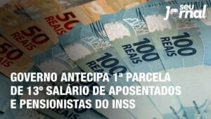 Governo antecipa 13° salario dos aposentados.